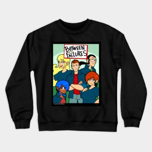 Between Failures Crewneck Sweatshirt